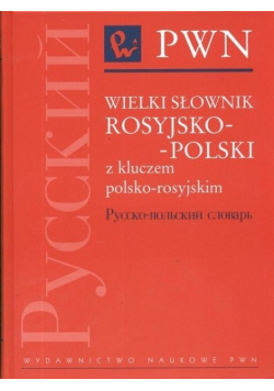 Wielki słownik rosyjsko - polski z kluczem polsko - rosyjskim