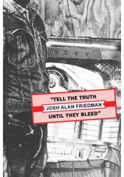 Tell the Truth Until They Bleed