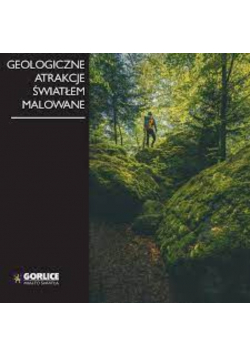 Geologiczne atrakcje światłem malowane