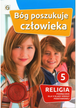 Bóg poszukuje człowieka Religia 5 Podręcznik