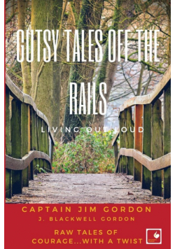 Gutsy Tales Off the Rails