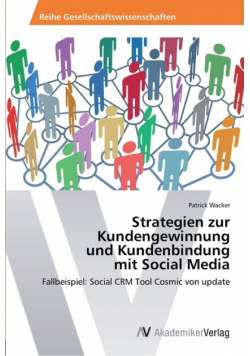 Strategien zur Kundengewinnung  und Kundenbindung  mit Social Media