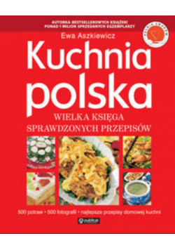 Kuchnia polska Wielka księga sprawdzonych