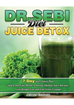 Dr. Sebi Diet Juice Detox