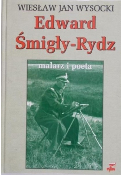 Edward Śmigły Rydz Malarz i poeta