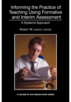 Informing the Practice of Teaching Using Formative and Interim Assessment