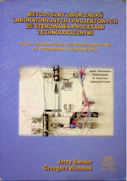 Metodyczny zbiór zadań laboratoryjnych i projektowych ze sterowania procesami technologicznymi