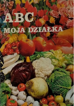 Abc kwiaciarstwa moja działka