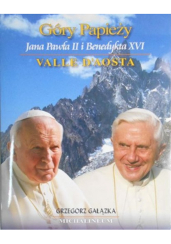 Góry Papieży Jana Pawła II i Benedykta XVI. Valle D'Aosta