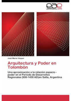 Arquitectura y Poder en Tolombón
