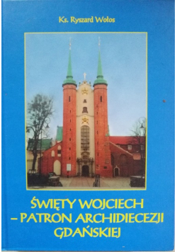 Święty Wojciech patron archidiecezji Gdańskiej