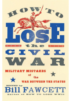 How to Lose the Civil War