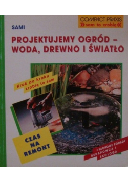 Projektujemy ogród woda drewno i światło