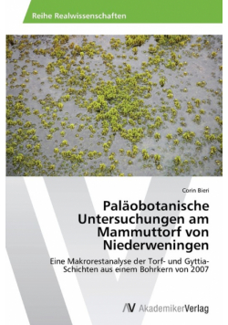 Paläobotanische Untersuchungen am Mammuttorf von Niederweningen