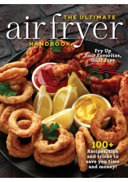 The Ultimate Air Fryer Handbook