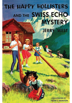 The Happy Hollisters and the Swiss Echo Mystery