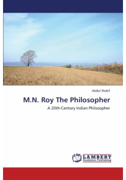 M.N. Roy the Philosopher