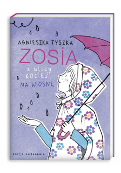 Zosia z ulicy Kociej 5. Na wiosnę