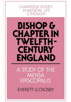 Bishop and Chapter in Twelfth-Century England