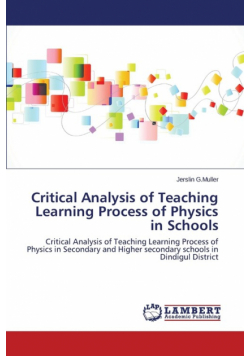 Critical Analysis of Teaching Learning Process of Physics in Schools