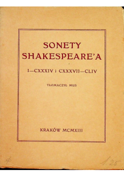Sonety Shakespearea I - CXXIV i CXXXVII - CLIV 1913 r.