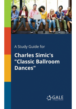 A Study Guide for Charles Simic's "Classic Ballroom Dances"