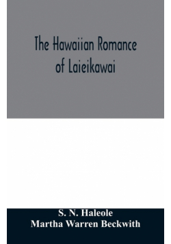 The Hawaiian romance of Laieikawai