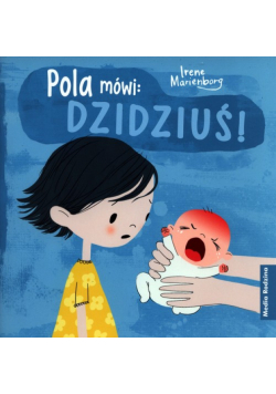 Pola mówi: Dzidziuś!