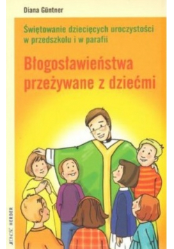 Błogosławieństwa przeżywane z dziećmi