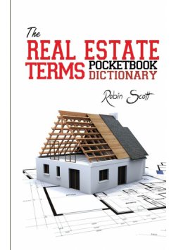 The Real Estate Terms Pocketbook Dictionary