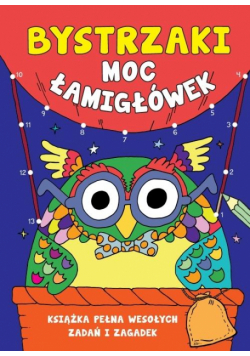 Bystrzaki. Moc łamigłówek