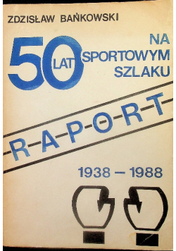 50 lat na sportowym szlaku