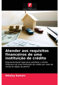 Atender aos requisitos financeiros de uma instituição de crédito