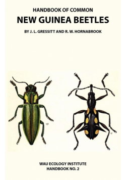 Handbook of Common New Guinea Beetles (Wau Ecology Institute Handbook No. 2)