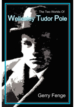 The Two Worlds of Wellesley Tudor Pole