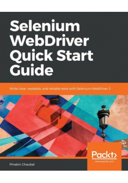 Selenium WebDriver Quick Start Guide