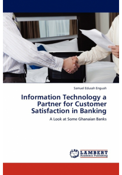 Information Technology a Partner for Customer Satisfaction in Banking
