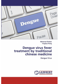 Dengue virus fever treatment by traditional chinese medicine