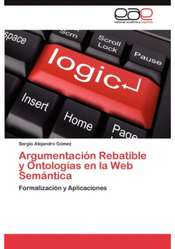 Argumentacion Rebatible y Ontologias En La Web Semantica