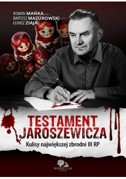 Testament Jaroszewicza Kulisy największej zbrodni III RP