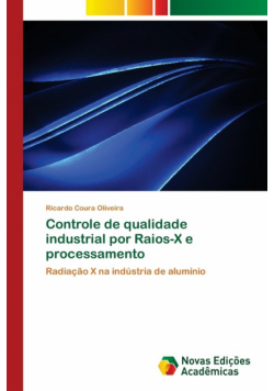 Controle de qualidade industrial por Raios-X e processamento
