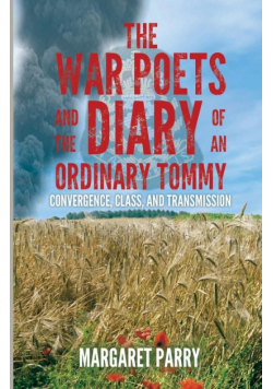 The War Poets and the Diary of an Ordinary Tommy