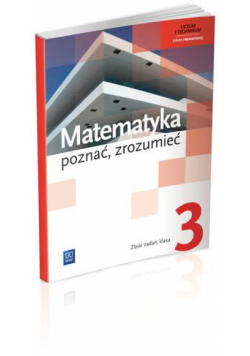 Matematyka LO 3 Poznać, zrozumieć ZB ZR WSiP