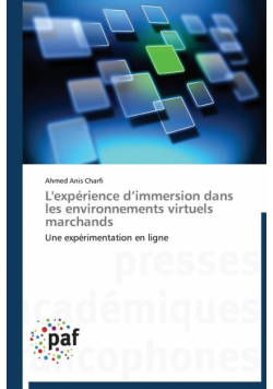 L'expérience d immersion dans les environnements virtuels marchands