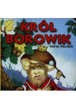 Klasyka Wierszyka - Król Borowik LIWONA