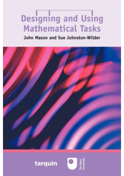 Designing and Using Mathematical Tasks