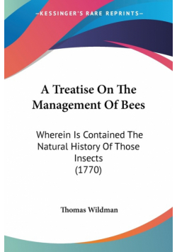 A Treatise On The Management Of Bees