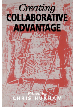 Creating Collaborative Advantage