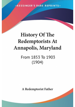 History Of The Redemptorists At Annapolis, Maryland