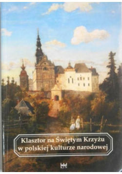 Klasztor na Świetym Krzyżu w polskiej kulturze narodowej
